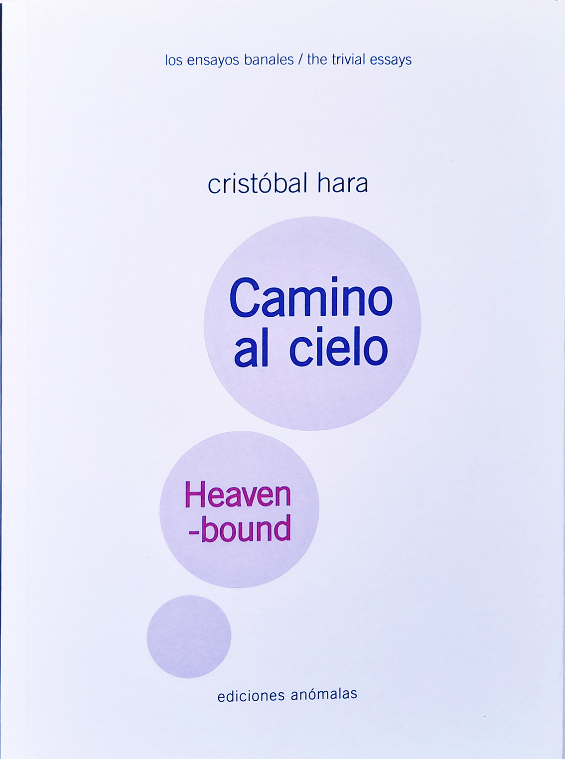 Camino al cielo / Heaven-Bound. Los ensayos banales (10)