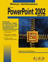 Manual imprescindible PowerPoint 2002.