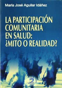 La participación comunitaria en salud: ¿mito o realidad?