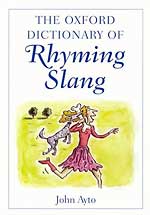 The Oxford Dictionary of Rhyming Slang