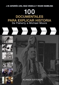 100 documentales para explicar historia. De Flaherty a Michael Moore