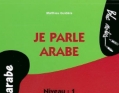 Je parle arabe 2e édition avec fichiers audio