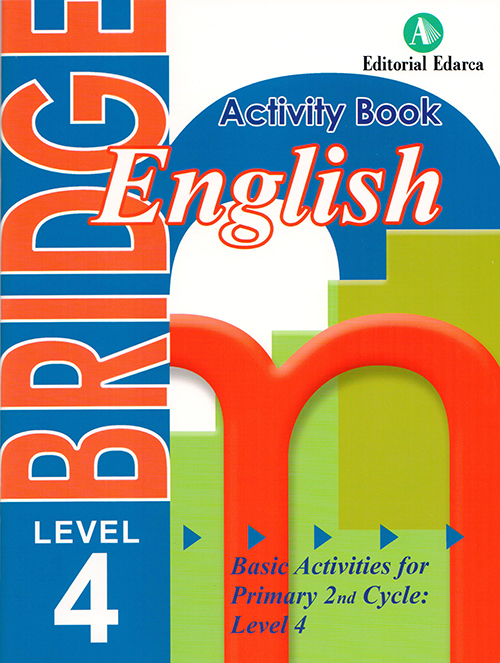 Bridge. Basic Activities for Primary 2nd Cycle: Level 4