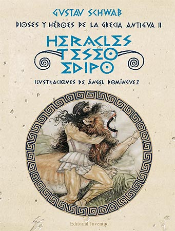 Dioses y héroes de la Grecia Antigua II. Heracles, Teseo y Edipo