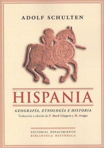 Hispania. Geografía, etnología e historia