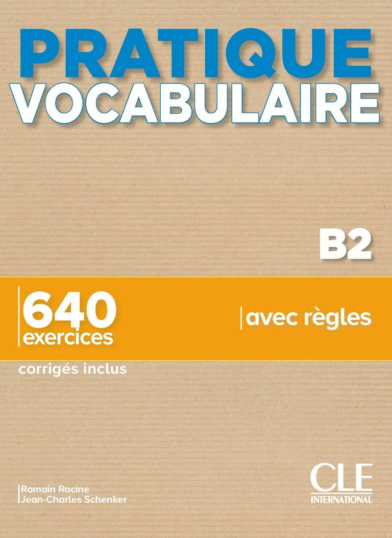 Pratique Vocabulaire - Niveau B2 - Livre + Corrigés + Audio en ligne