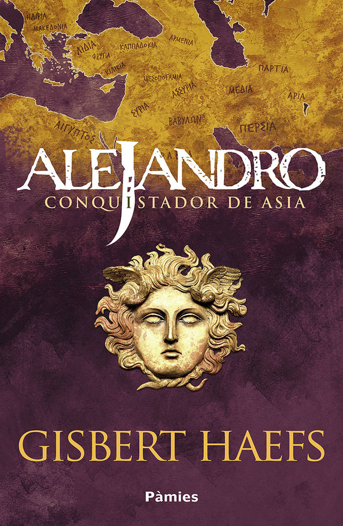 ALEJANDRO. CONQUISTADOR DE ASIA