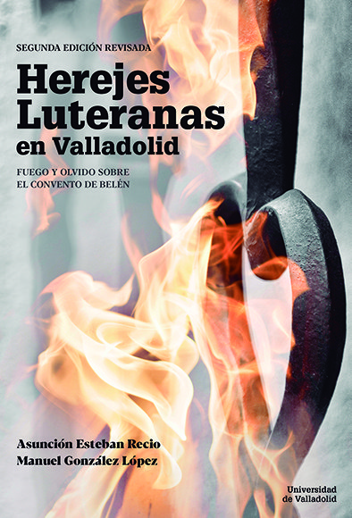 HEREJES LUTERANAS EN VALLADOLID FUEGO Y O