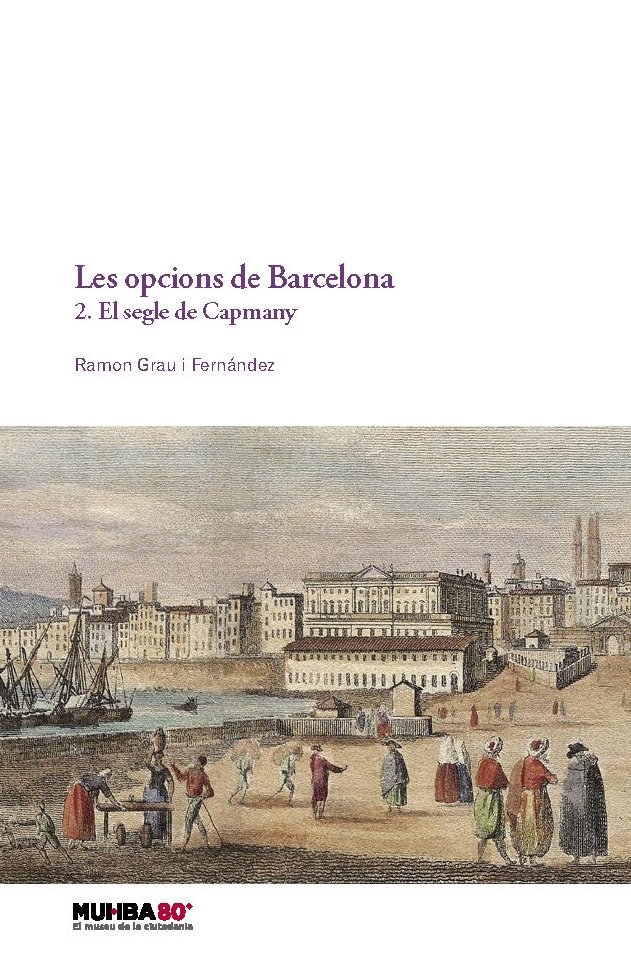 Les opcions de Barcelona. 2. El segle de Capmany