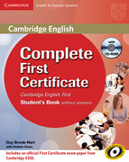 Complete First for Schools for Spanish Speakers. Workbook without Answers with Audio CD.