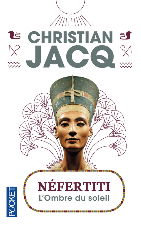 Néfertiti. L'ombre du soleil