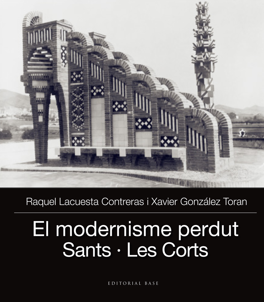 El modernisme perdut.  Barcelona: Sants · Les Corts