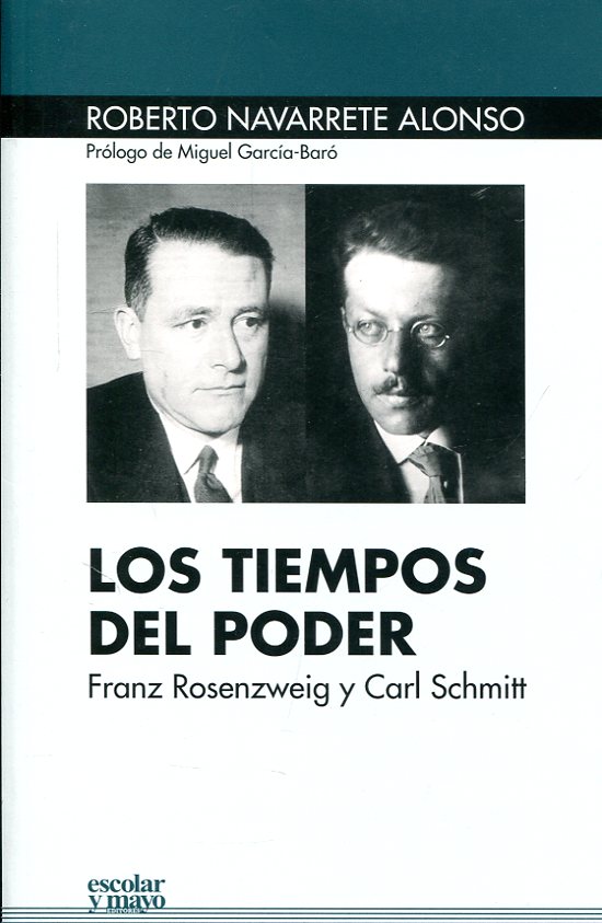 Los tiempos del poder: Franz Rosenzweig y Carl Schmitt