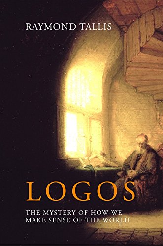 Logos: the mystery of how we make sense of the world