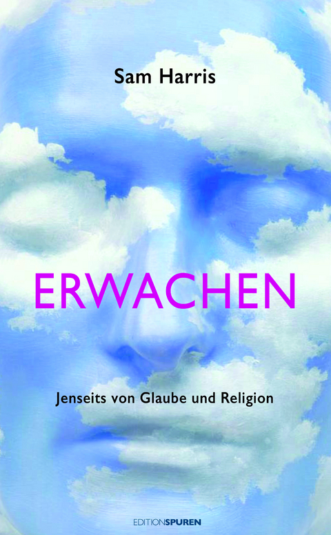 Erwachen. Jenseits von Glaube und Religion