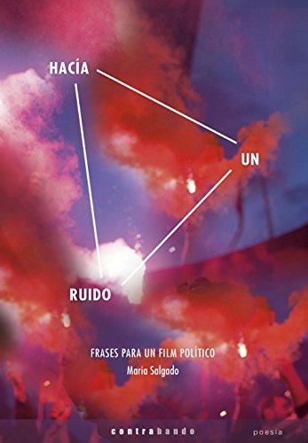 Hacía un ruido. Frases para un film político