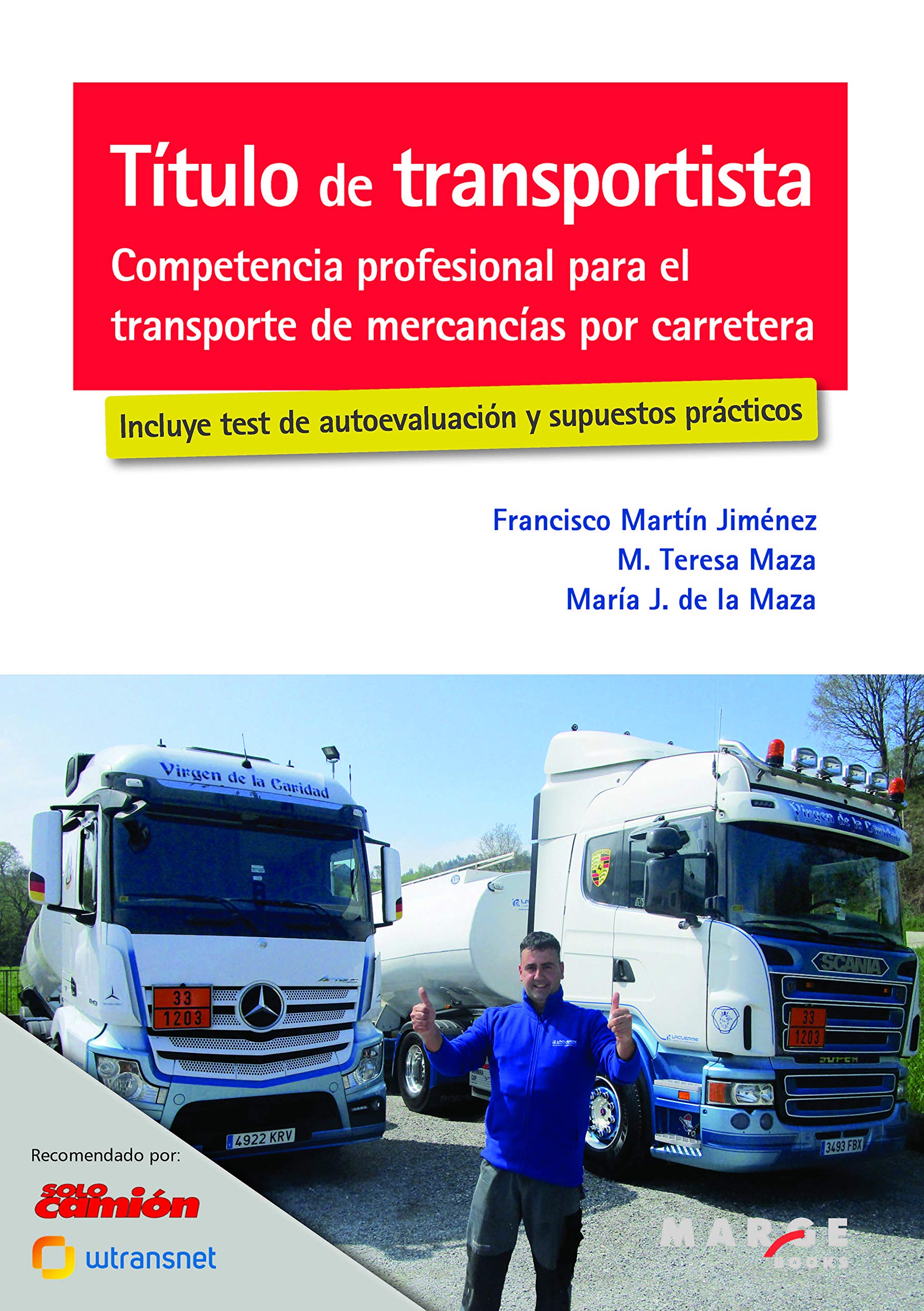 Título de transportista. Competencia profesional para el transporte de mercancías por carretera (incluye test de autoevaluación y supuestos prácticos)