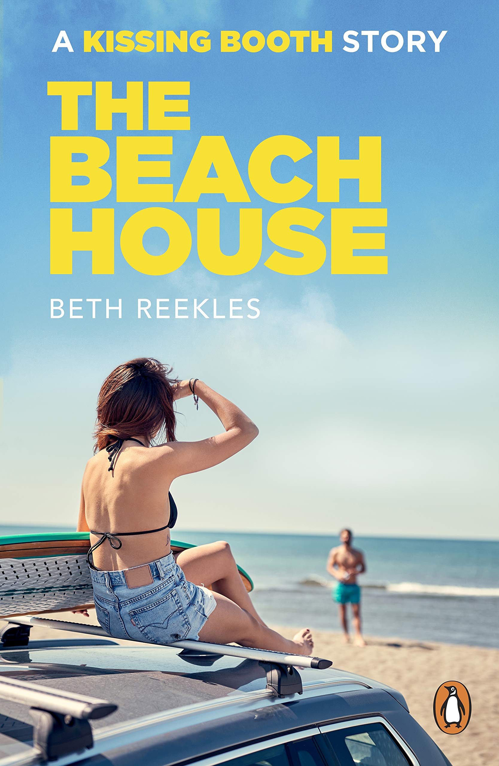 The Beach House: A Kissing Booth Story (The Kissing Booth)