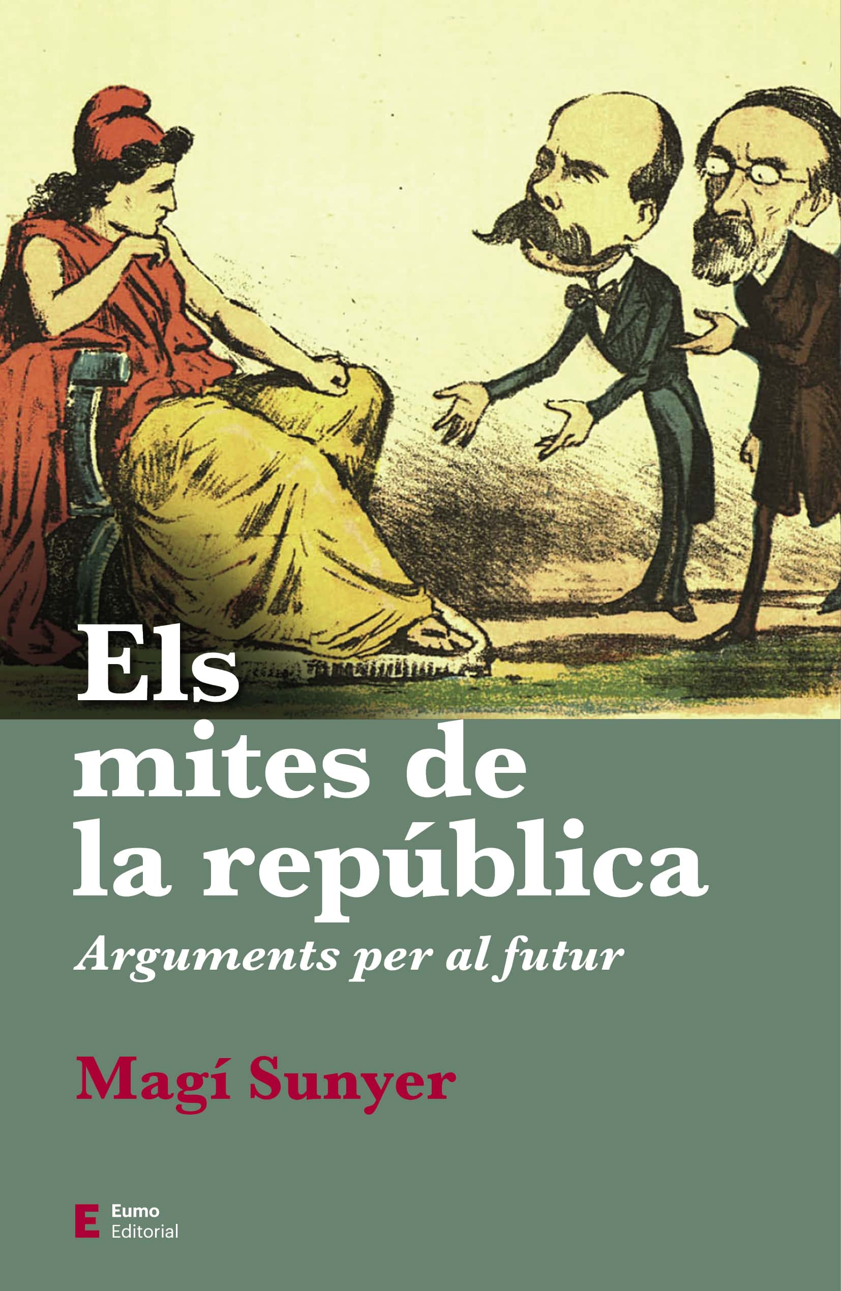 Els mites de la república. Arguments per al futur