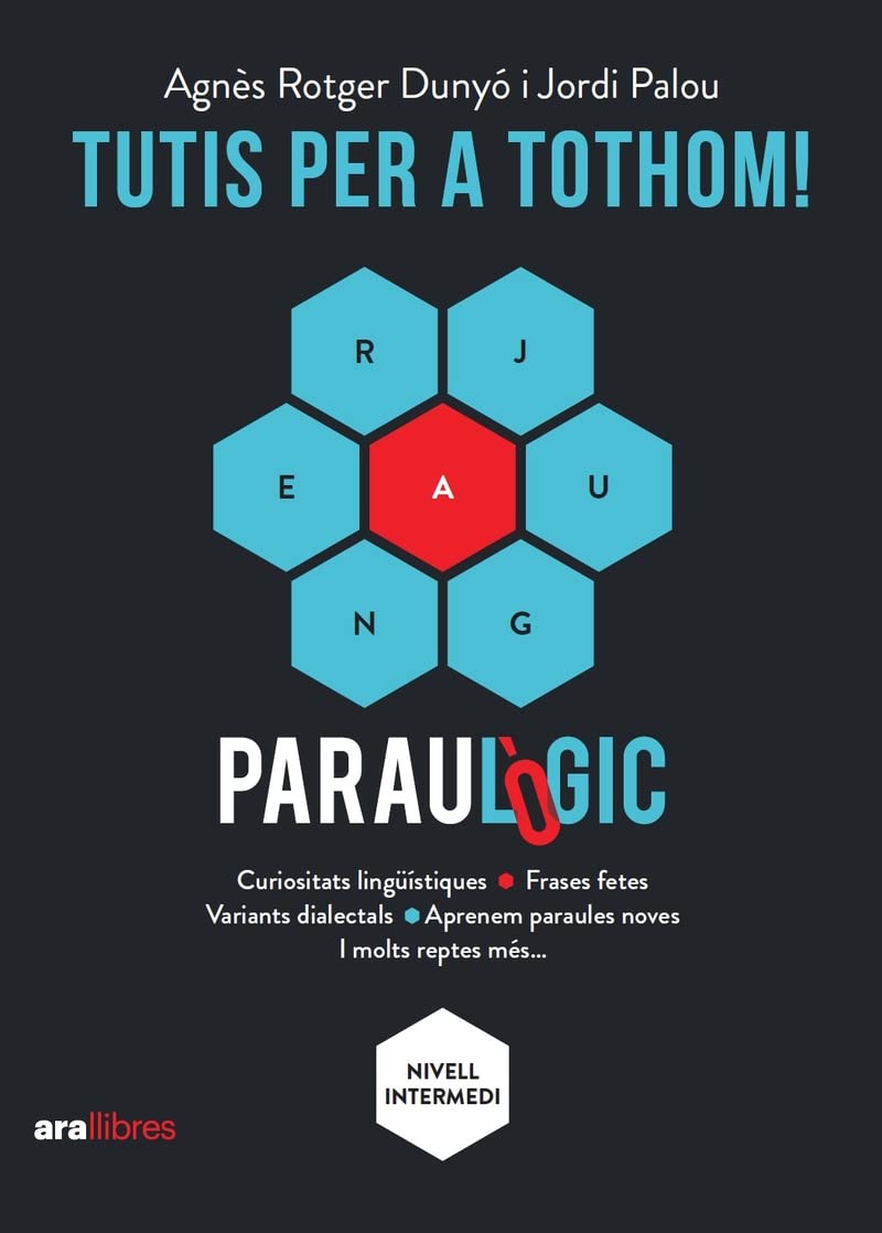 TUTIS PER A TOTHOM!: El nou llibre del Paraulògic (CATALAN)