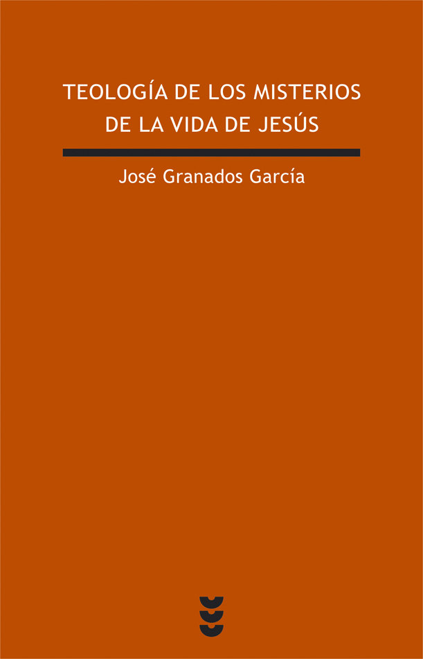 Teología de los misterios de la vida de Jesús