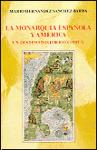 La monarquía española y América: un destino histórico común