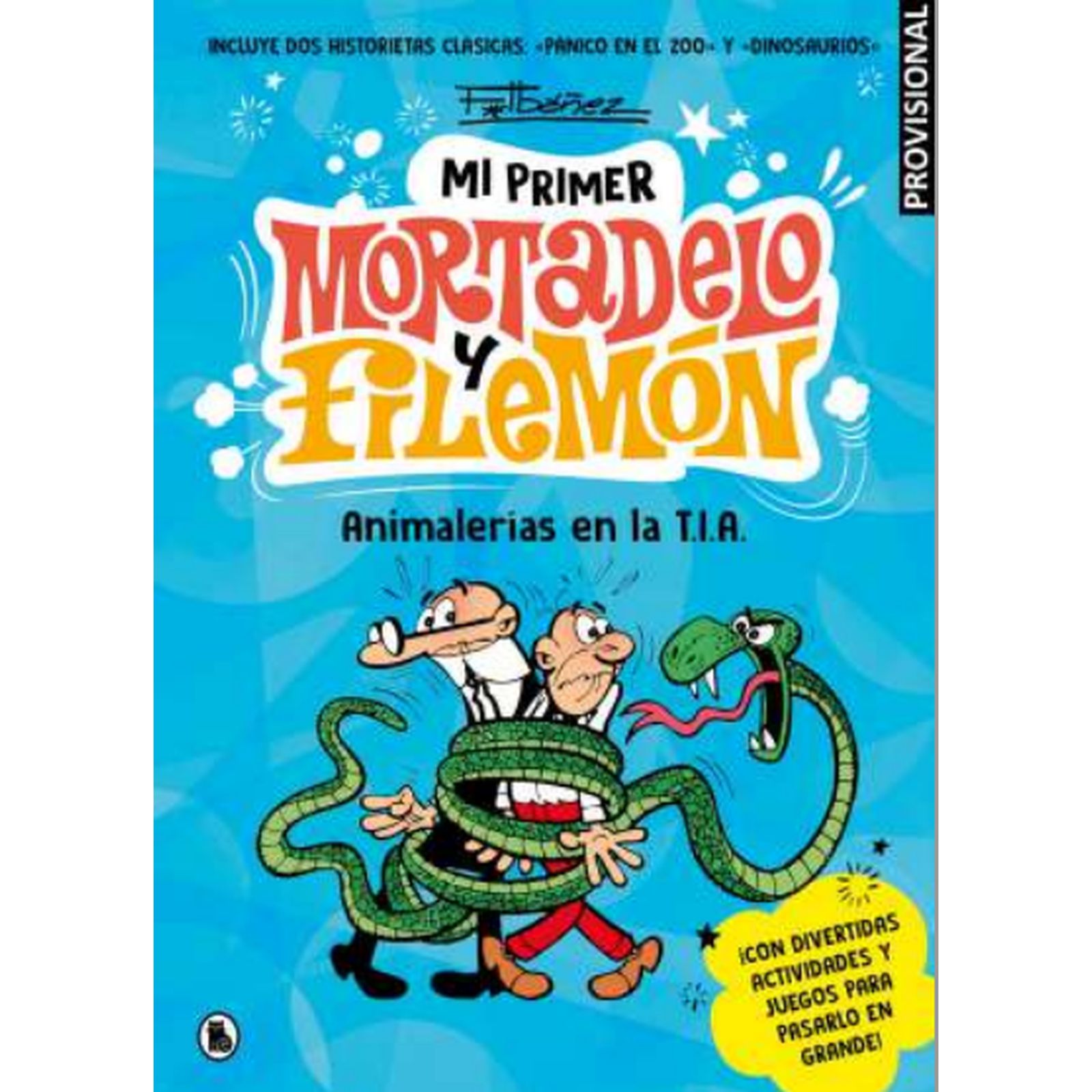 Animalerías en la T.I.A. (Mi primer Mortadelo y Filemón)