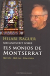 Mecanoscrit sobre els monjos de Montserrat. Qui són, què fan, com viuen