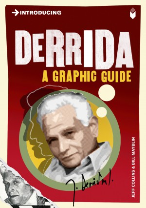 Introducing Derrida (A Graphic Guide)