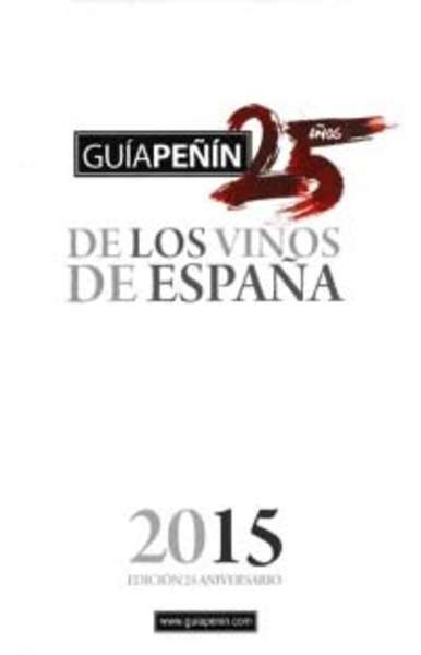 Guía Peñín de los Vinos de España 2015 -Edición Especial-