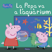 Peppa Pig. La Pepa va a L'aquari