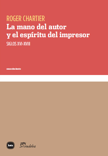 La mano del autor y el espíritu del impresor (Siglos XVI-XVIII)