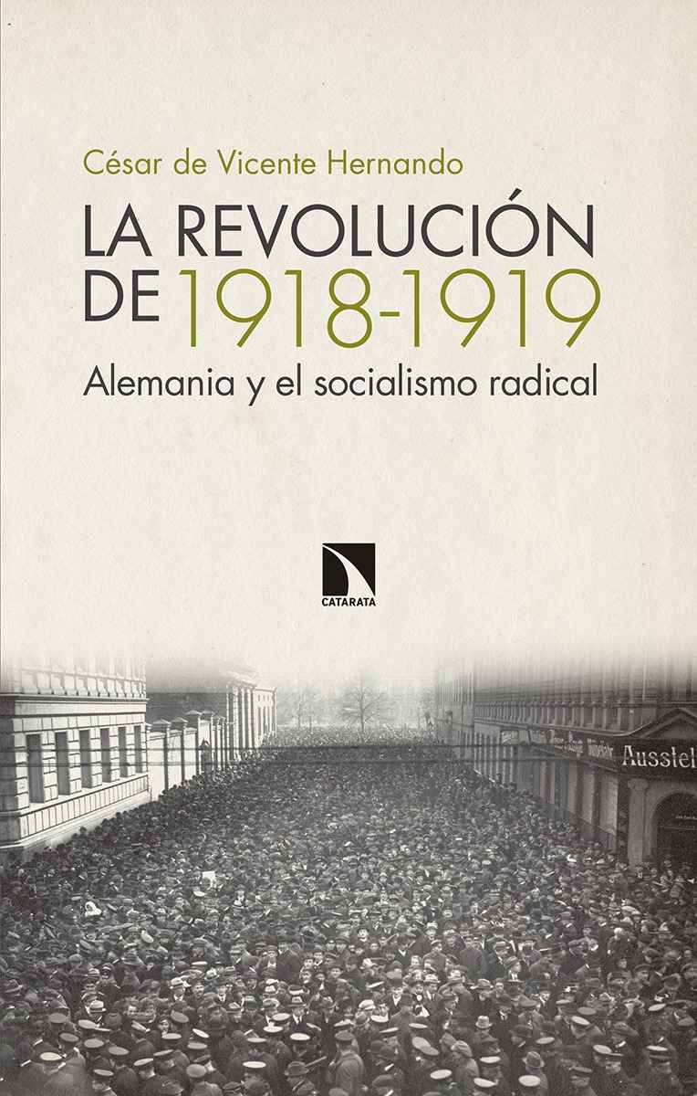 La revolución de 1918-1919. Alemania y el socialismo radical