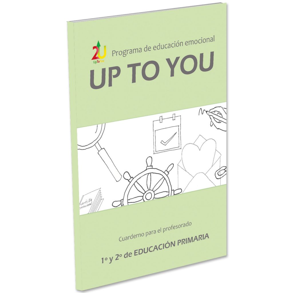 Programa de educación emocional UpToYou. 1º ciclo de Educación Primaria. Cuaderno para el profesorado