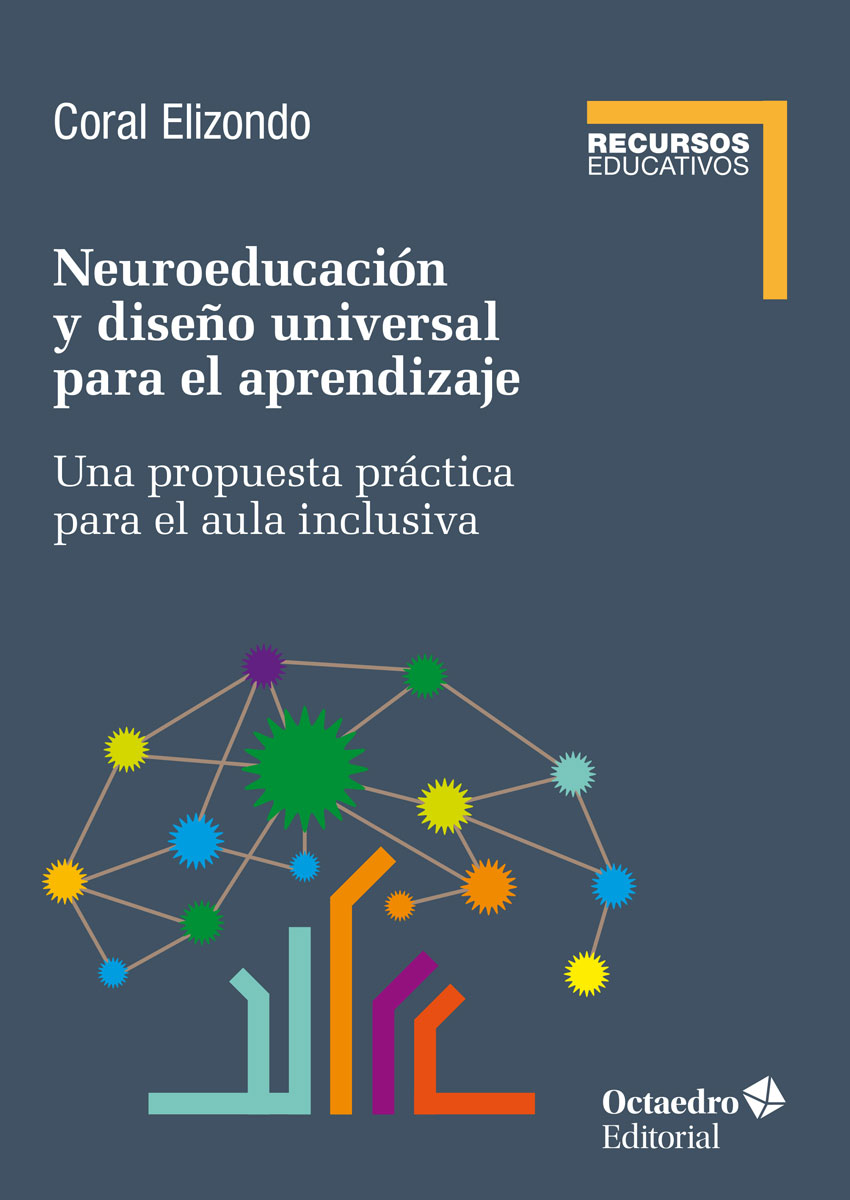 Neuroeducación y diseño universal de aprendizaje. Una propuesta práctica para el aula inclusiva