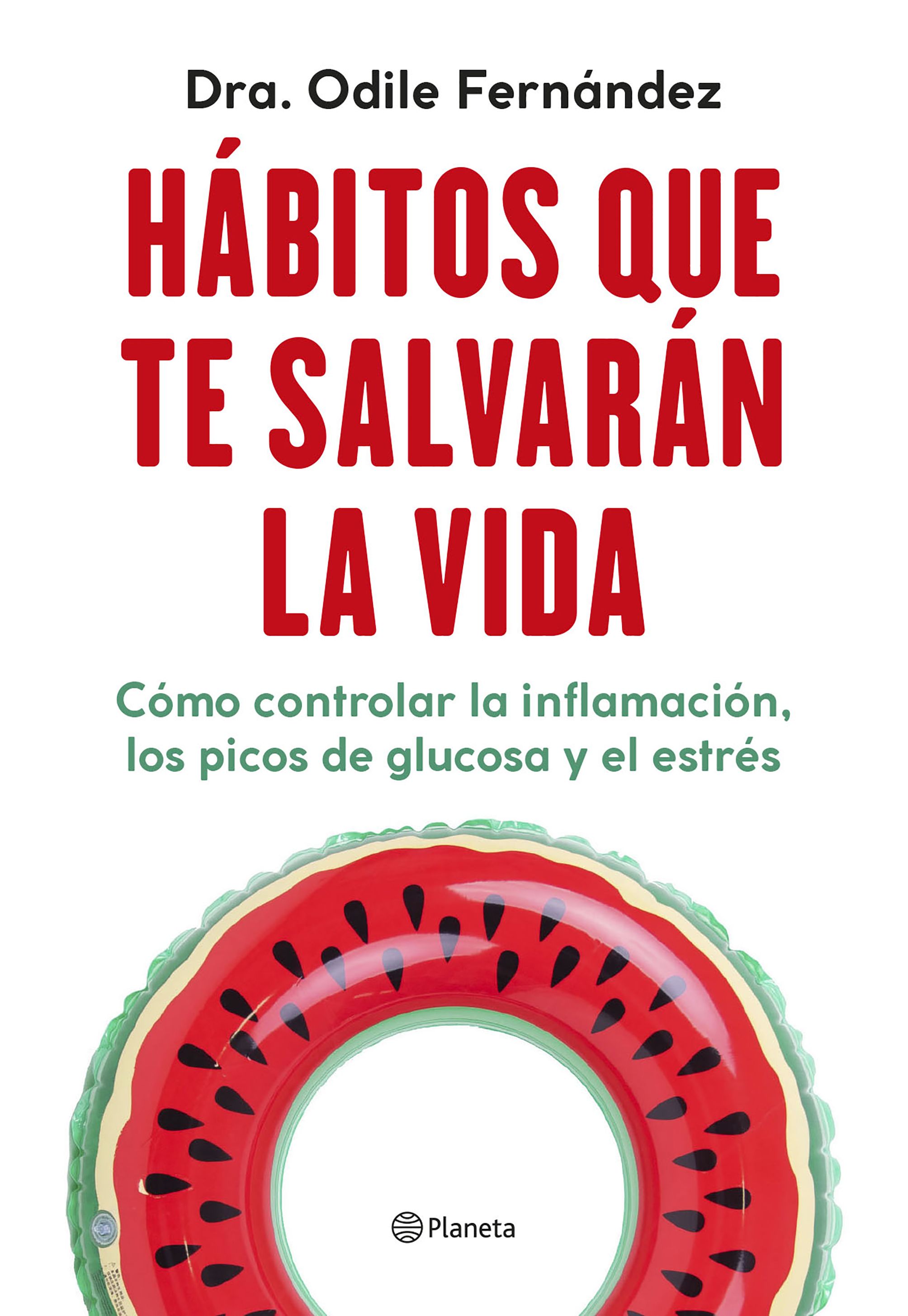 Hábitos que te salvarán la vida. Cómo controlar la inflamación, los picos de glucosa y el estrés