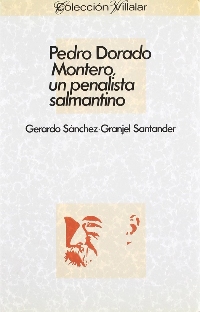 Pedro Dorado Montero, un penalista salmantino