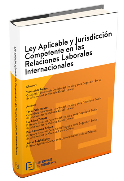 Ley Aplicable y Jurisdicción Competente en las Relaciones Laborales Internacionales