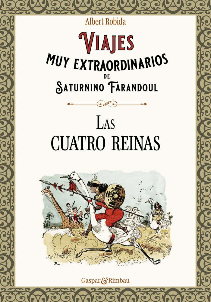 VIAJES MUY EXTRAORDINARIOS DE SATURNINO FARANDOUL. LAS CUATR