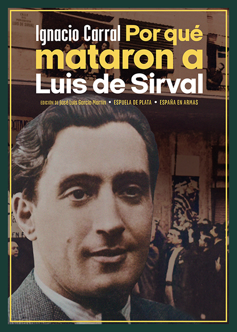 Por qué mataron a Luis de Sirval. Seguido de ¡Acusamos! El asesinato de Luis de Sirval