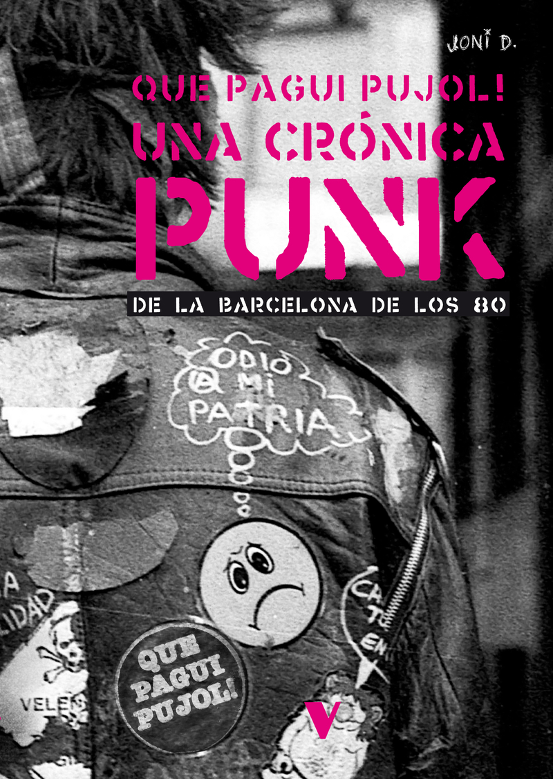 Que pagui Pujol! Una crónica punk de la barcelona de los 80