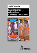 Las reformas educativas a debate (1982-2006)