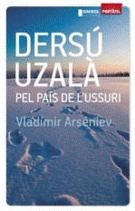 Dersú Uzalà. Pel país de l'Ussuri