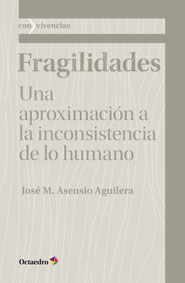 Fragilidades: una aproximación a la inconsistencia de lo humano