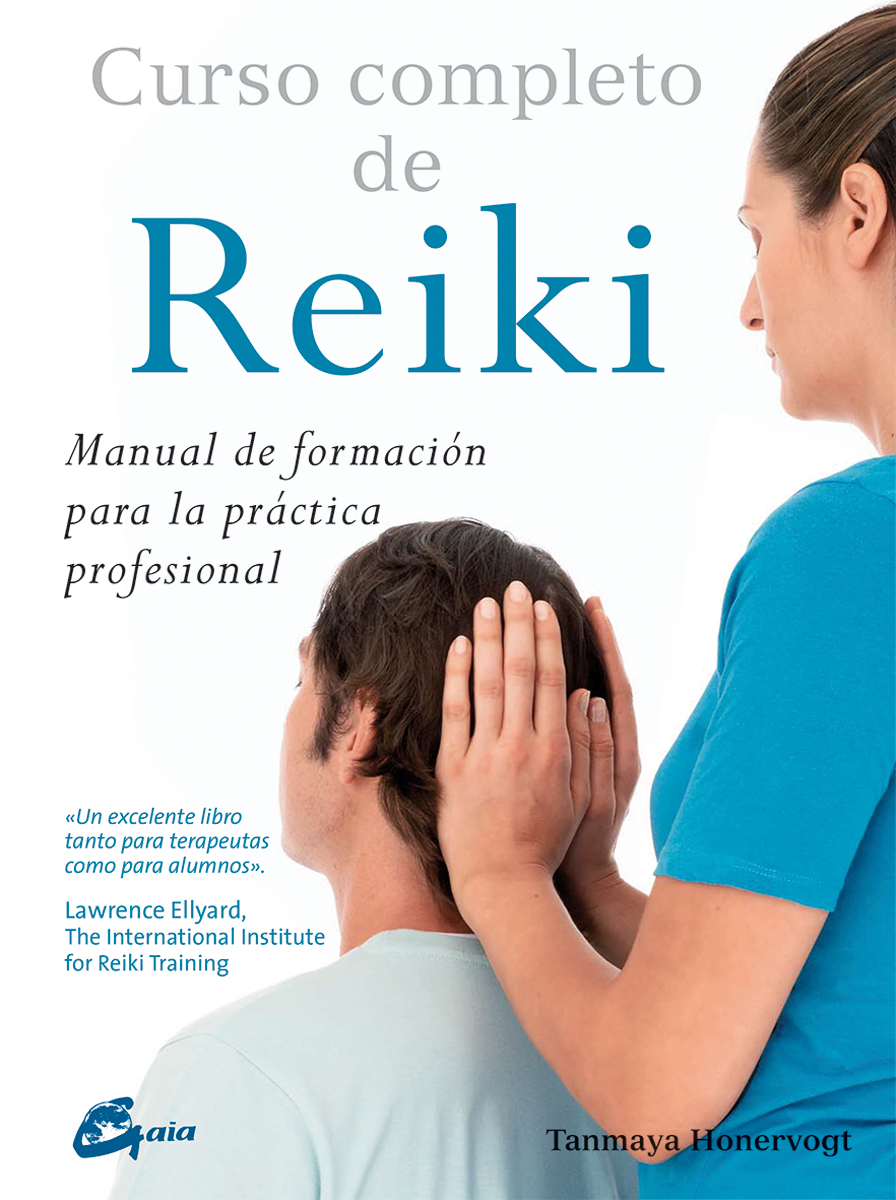 Curso completo de Reiki. Manual de formación para la práctica profesional