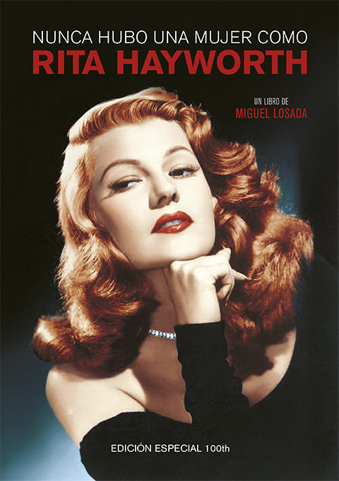 Nunca hubo una mujer como Rita Hayworth