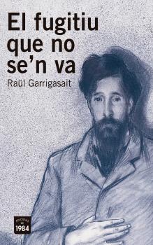 El fugitiu que no se'n va: Santiago Rusiñol i la modernitat