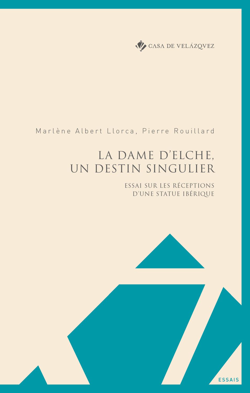 La Dame d'Elche, un destin singulier. Essai sur les réceptions d'une statue ibérique