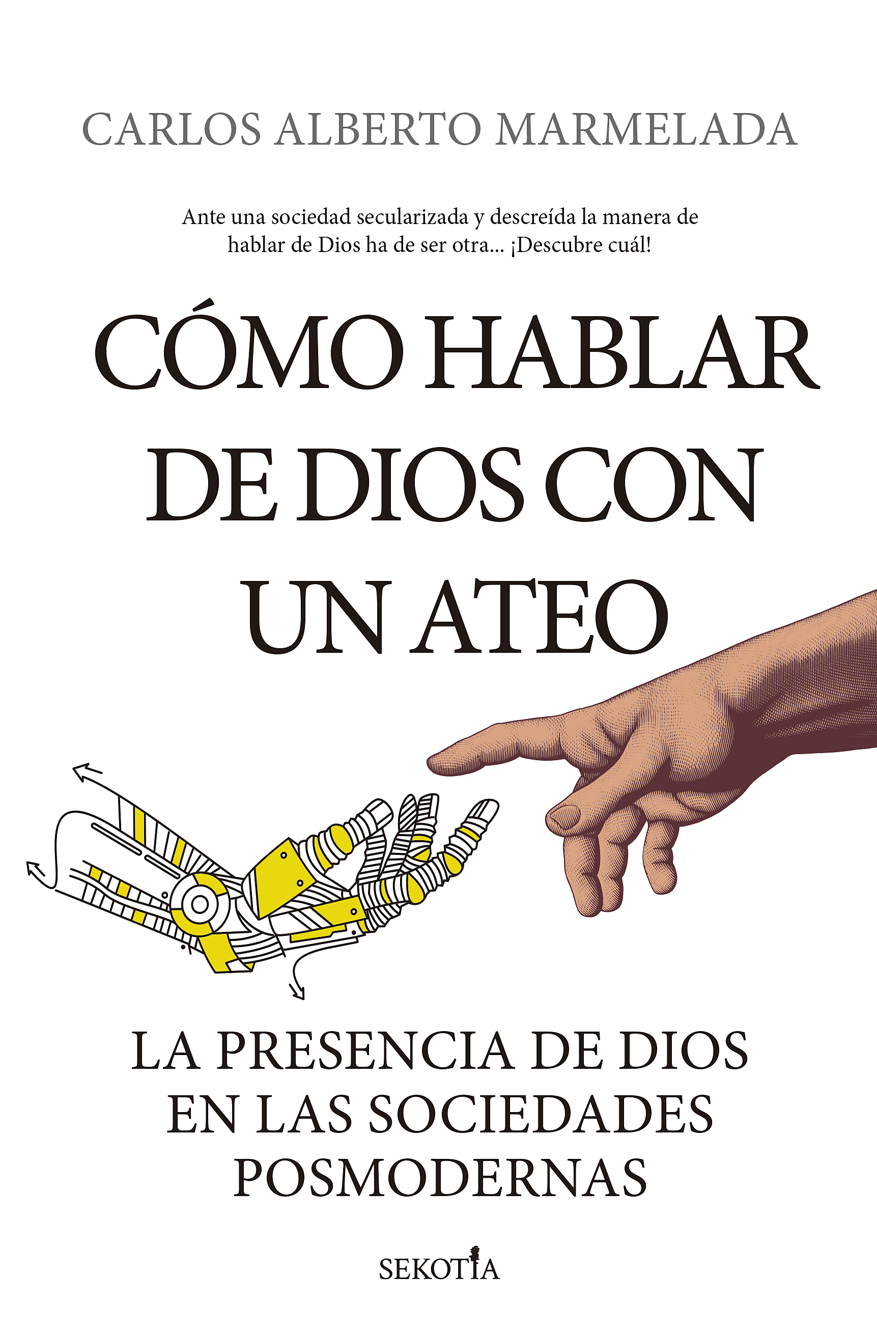 Cómo hablar de Dios con un ateo: la presencia de Dios en las sociedades posmodernas