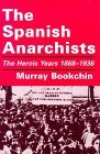 The spanish anarchists. The heroic years 1868-1936